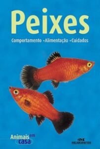 Peixes. Comportamento, Alimentacao, Cuidados